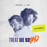 Thomas Dybdahl — Treat Me So Bad Ft Beharie