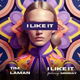 Tim Laman — I Like It (Feat. Moonay)
