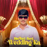 Tony Garg — Din Teri Meri Wedding Ka Ft Hemant Sharma