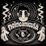 Trashy Neural — Alucinanacion-Noicanicula