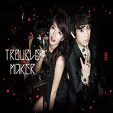 Trouble Maker — Trouble Maker (Trouble Maker)