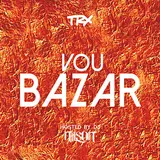 Trx Music — Vou Bazar (Feat. Dj Nilson)