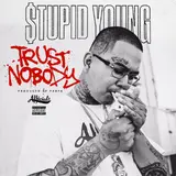 $Tupid Young — Trust Nobody