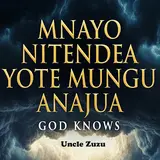 Uncle Zuzu — Mungu Anajua God Knows
