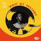 Valiant — Woii Ft Di Genius