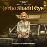 Veer Sandhu — Jerhe Shadd Gye