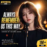 Velora Echo — Always Remember Us This Way