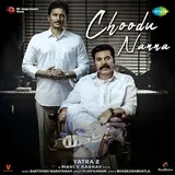 Vijaynarain — Choodu Nanna (From "Yatra 2") Ft Bhaskarabhatla & Santhosh Narayanan