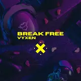 Vyxen — Break Free
