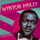 Wynton Kelly — Come Rain Or Come Shine