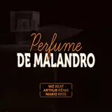 Wz Beat — Perfume De Malandro Ft Arthur Fênix & Mario Rios