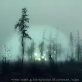 Xójira — When I Wake Up The Nightmare Still Continues