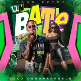 Yoan Retro — Un Bate Ft Tolo Desaparecelo