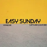 Yxngrabi — Easy Sunday (Feat. Saptharr Lomjitarr & Noel Dahsoul19K)