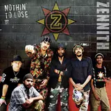 Zennith — Nothin To Lose