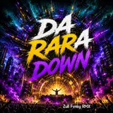 Zull Fvnky Rmx — Da Rara Down