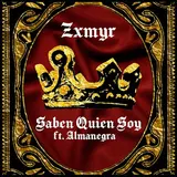 Zxmyr — Saben Quien Soy Ft Almanegra