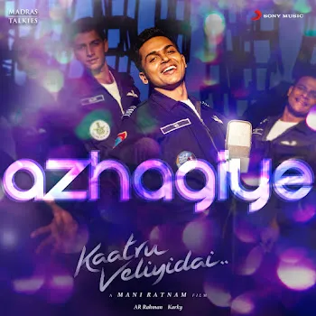 A. R. Rahman Azhagiye (From "Kaatru Veliyidai") Ft Arjun Chandy & Haricharan & Jonita Gandhi