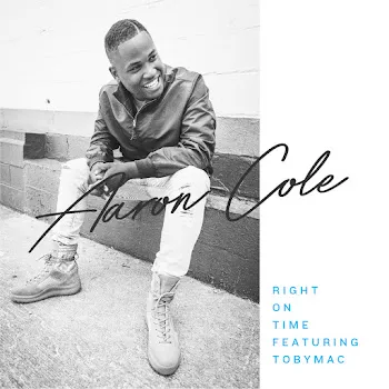 Aaron Cole Right On Time (Feat. Tobymac)