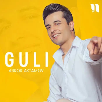 Abror Aktamov Guli