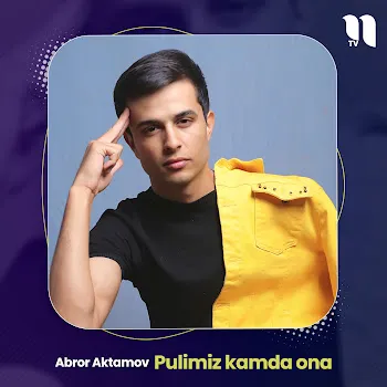 Abror Aktamov Pulimiz Kamda Ona