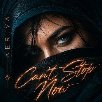 Aeriva Can't Stop Now