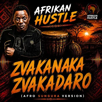 Afrikan Hustle Zvakanaka Zvakadaro (Afro-Sungura Version)