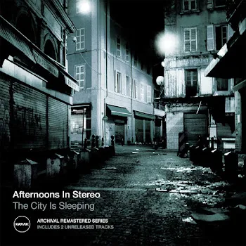 Afternoons In Stereo The City Is Sleeping (2021 Remastered)