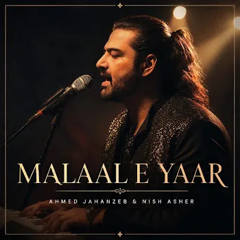 Ahmed Jahanzeb Malaal E Yaar Ft Nish Asher