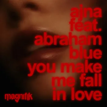 Ajna You Make Me Fall In Love Ft Abrahamblue