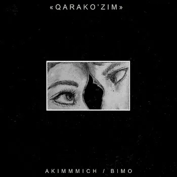 Akimmmich Qarakózim Ft Bimo