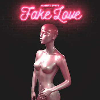Albert Brite Fake Love