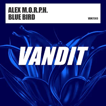 Alex M.o.r.p.h. Blue Bird (Extended)