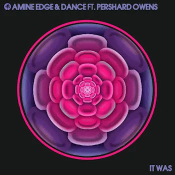 Amine Edge & Dance It Was (Feat. Pershard Owens)