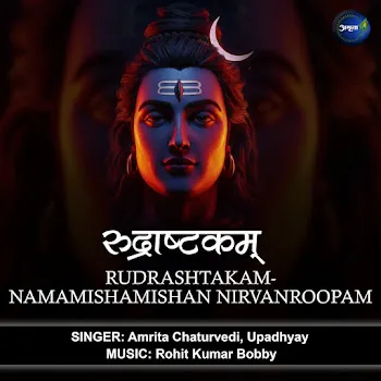 Amrita Chaturvedi Rudrashtakam-Namamishamishan Nirvanroopam Ft Upadhyay