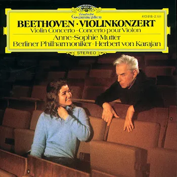 Anne-Sophie Mutter Beethoven: Violin Concerto In D Major, Op. 61: I. Allegro Ma Non Troppo Ft Berliner Philharmoniker & Herbert Von Karajan & Ludwig Van Beethoven