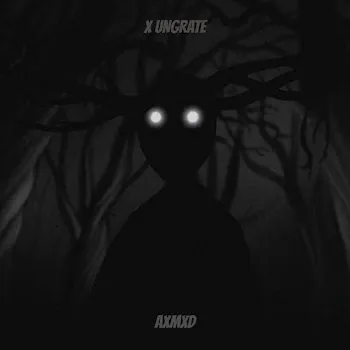 Axmxd X Ungrate