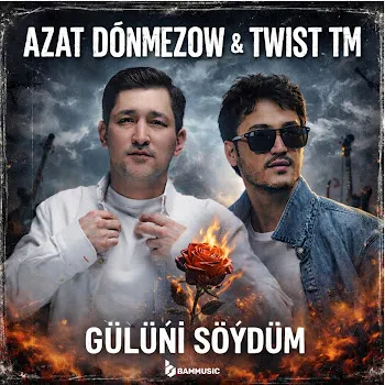 Azat Donmezow Gülüňi Söýdüm (Feat. Twist Tm & Bammusic)