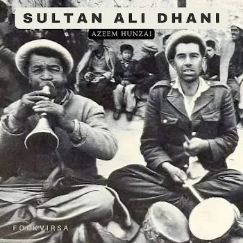 Azeem Hunzai Sultan Ali Dhani