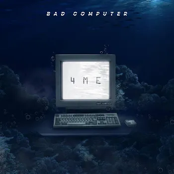 Bad Computer 4Me