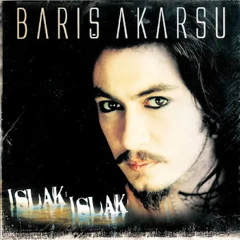 Barış Akarsu Islak Islak