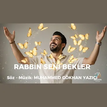 Belha Müzik Rabbi̇n Seni̇ Bekler - Muhammed Gökhan Yazıcı