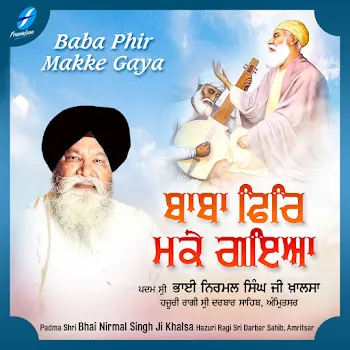 Bhai Nirmal Singh Ji Khalsa Baba Phir Makke Gaya