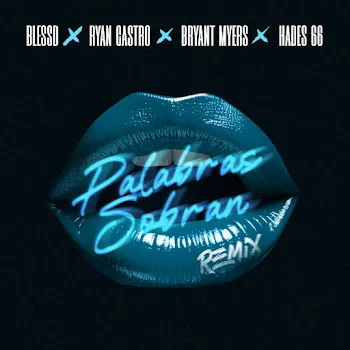 Blessd Palabras Sobran [Remix] (Feat. Hades66) Ft Ryan Castro & Bryant Myers