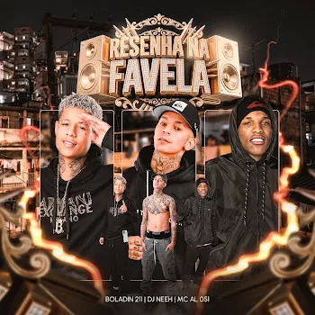 Boladin 211 Resenha Na Favela Ft Dj Neeh & Mc Al 051