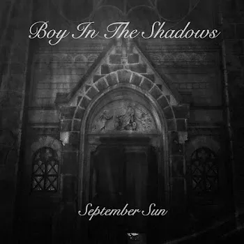 Boy In The Shadows September Sun