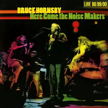 Bruce Hornsby Sunflower Cat/It Takes A Lot To Laugh, It Takes A Train To Cry (Live - 1998/99)