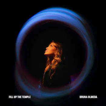 Bruna Olmeda Fill Up The Temple