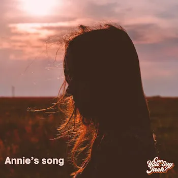 Can You Say Jack Annie'S Song