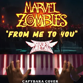 Capybara Piano Babymetal – From Me To U (Marvel Zombies Trailer Song)